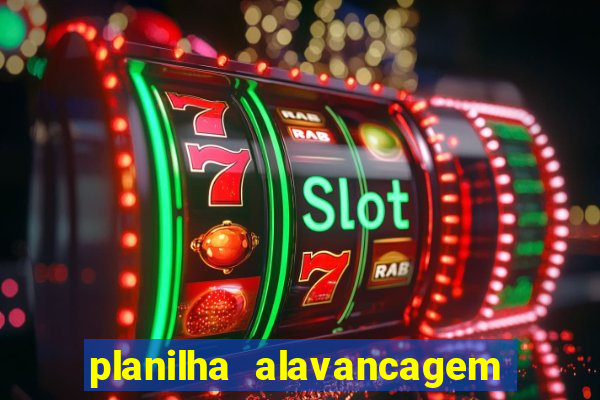 planilha alavancagem de banca